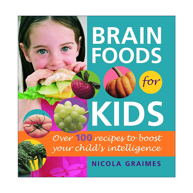 英文原版 Brain Foods for Kids 儿童健脑食品 帮助提高孩子智力的健康营养食谱 Nicola Graimes 英文版 进口英语原版书籍